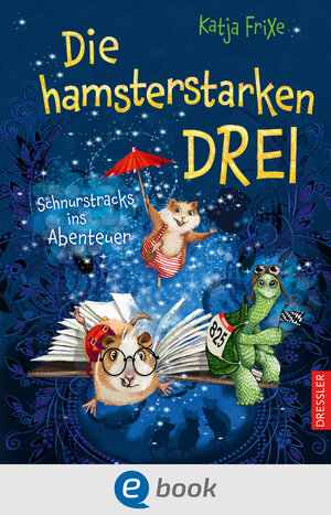 Buchcover Die hamsterstarken Drei | Katja Frixe | EAN 9783862721108 | ISBN 3-86272-110-8 | ISBN 978-3-86272-110-8