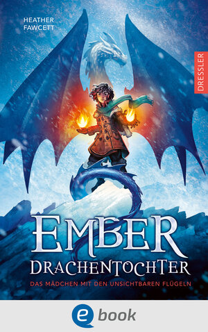 Buchcover Ember Drachentochter | Heather Fawcett | EAN 9783862721344 | ISBN 3-86272-134-5 | ISBN 978-3-86272-134-4