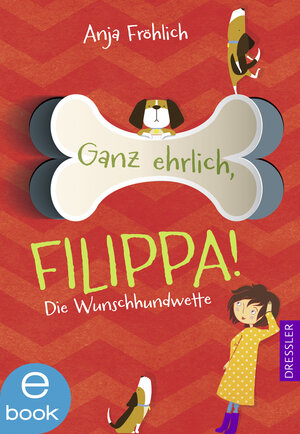Buchcover Ganz ehrlich, Filippa! | Anja Fröhlich | EAN 9783862723171 | ISBN 3-86272-317-8 | ISBN 978-3-86272-317-1