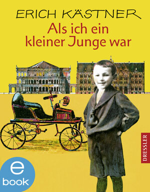 Buchcover Als ich ein kleiner Junge war | Erich Kästner | EAN 9783862724246 | ISBN 3-86272-424-7 | ISBN 978-3-86272-424-6