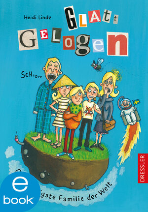 Buchcover Glatt gelogen - Die schrägste Familie der Welt | Heidi Linde | EAN 9783862724727 | ISBN 3-86272-472-7 | ISBN 978-3-86272-472-7