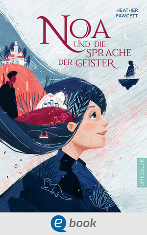 Buchcover Noa und die Sprache der Geister | Heather Fawcett | EAN 9783862729807 | ISBN 3-86272-980-X | ISBN 978-3-86272-980-7