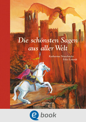 Buchcover Die schönsten Sagen aus aller Welt | Katharina Neuschaefer | EAN 9783862730063 | ISBN 3-86273-006-9 | ISBN 978-3-86273-006-3