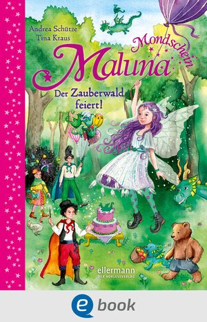 Buchcover Maluna Mondschein. Der Zauberwald feiert! | Andrea Schütze | EAN 9783862730179 | ISBN 3-86273-017-4 | ISBN 978-3-86273-017-9