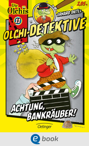 Buchcover Olchi-Detektive 11. Achtung, Bankräuber! | Erhard Dietl | EAN 9783862743957 | ISBN 3-86274-395-0 | ISBN 978-3-86274-395-7