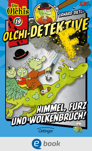 Buchcover Olchi-Detektive 19. Himmel, Furz und Wolkenbruch! | Erhard Dietl | EAN 9783862744084 | ISBN 3-86274-408-6 | ISBN 978-3-86274-408-4