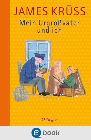 Buchcover Mein Urgroßvater und ich | James Krüss | EAN 9783862744299 | ISBN 3-86274-429-9 | ISBN 978-3-86274-429-9