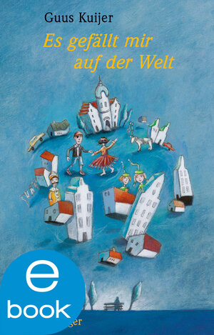 Buchcover Es gefällt mir auf der Welt | Guus Kuijer | EAN 9783862744374 | ISBN 3-86274-437-X | ISBN 978-3-86274-437-4