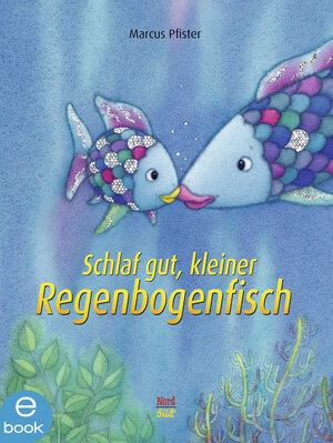 Buchcover Schlaf gut, kleiner Regenbogenfisch | Marcus Pfister | EAN 9783862746972 | ISBN 3-86274-697-6 | ISBN 978-3-86274-697-2