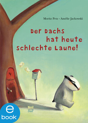 Buchcover Der Dachs hat heute schlechte Laune | Moritz Petz | EAN 9783862747122 | ISBN 3-86274-712-3 | ISBN 978-3-86274-712-2