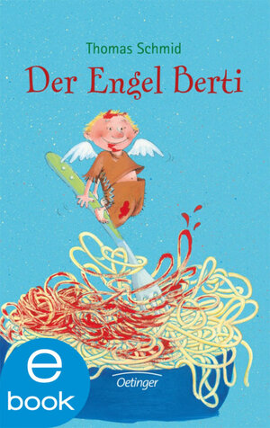 Buchcover Der Engel Berti | Thomas Schmid | EAN 9783862747672 | ISBN 3-86274-767-0 | ISBN 978-3-86274-767-2