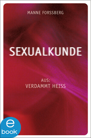 Buchcover Sexualkunde | Manne Forssberg | EAN 9783862747832 | ISBN 3-86274-783-2 | ISBN 978-3-86274-783-2