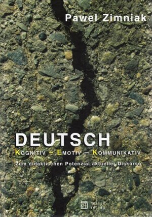 Buchcover Deutsch kognitiv – emotiv – kommunikativ | Paweł Zimniak | EAN 9783862761586 | ISBN 3-86276-158-4 | ISBN 978-3-86276-158-6