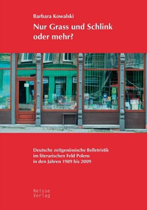 Buchcover Nur Grass und Schlink oder mehr? | Barbara Kowalski | EAN 9783862761647 | ISBN 3-86276-164-9 | ISBN 978-3-86276-164-7