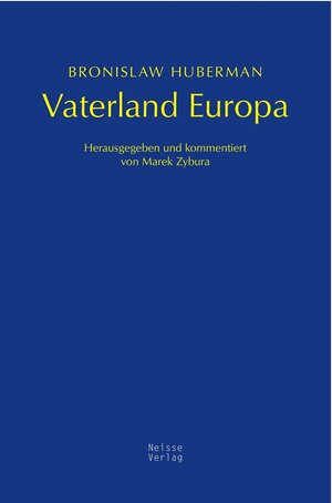 Buchcover Vaterland Europa | Bronislaw Huberman | EAN 9783862763054 | ISBN 3-86276-305-6 | ISBN 978-3-86276-305-4