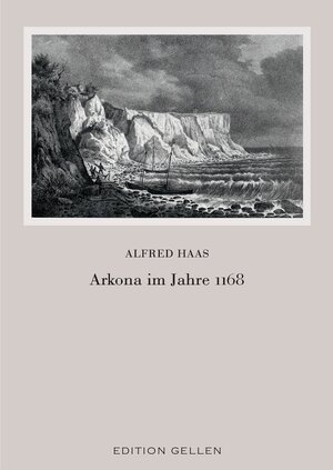 Buchcover Arkona im Jahre 1168 | Alfred Haas | EAN 9783862763566 | ISBN 3-86276-356-0 | ISBN 978-3-86276-356-6