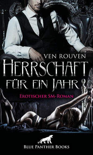 Buchcover Herrschaft für ein Jahr | Erotischer SM-Roman | Ven Rouven | EAN 9783862773572 | ISBN 3-86277-357-4 | ISBN 978-3-86277-357-2
