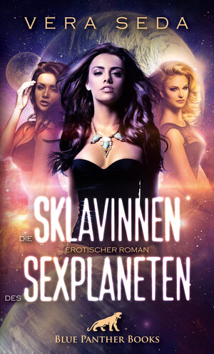 Buchcover Die Sklavinnen des Sexplaneten | Erotischer Roman | Vera Seda | EAN 9783862774173 | ISBN 3-86277-417-1 | ISBN 978-3-86277-417-3