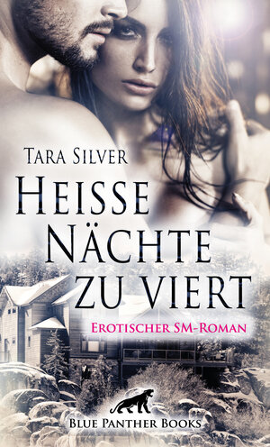 Buchcover Heiße Nächte zu viert | Erotischer SM-Roman | Tara Silver | EAN 9783862777006 | ISBN 3-86277-700-6 | ISBN 978-3-86277-700-6
