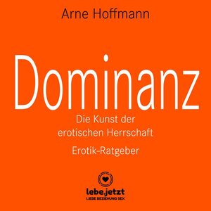 Buchcover Dominanz – Die Kunst der erotischen Herrschaft/ Erotischer Hörbuch Ratgeber  | EAN 9783862779116 | ISBN 3-86277-911-4 | ISBN 978-3-86277-911-6