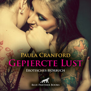 Buchcover Gepiercte Lust | Erotik Audio Story | Erotisches Hörbuch Audio CD | Paula Cranford | EAN 9783862779444 | ISBN 3-86277-944-0 | ISBN 978-3-86277-944-4