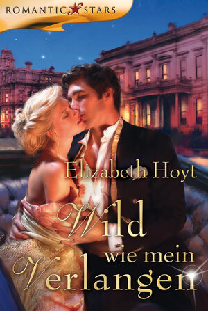 Buchcover Wild wie mein Verlangen | Elizabeth Hoyt | EAN 9783862783151 | ISBN 3-86278-315-4 | ISBN 978-3-86278-315-1