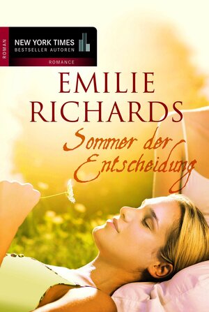 Buchcover Sommer der Entscheidung | Emilie Richards | EAN 9783862783588 | ISBN 3-86278-358-8 | ISBN 978-3-86278-358-8
