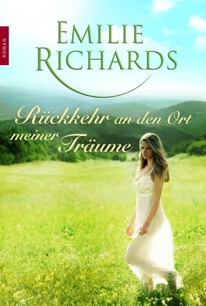 Buchcover Rückkehr an den Ort meiner Träume | Emilie Richards | EAN 9783862783601 | ISBN 3-86278-360-X | ISBN 978-3-86278-360-1