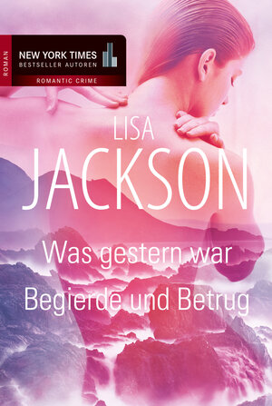 Buchcover Was gestern war/Begierde und Betrug | Lisa Jackson | EAN 9783862784820 | ISBN 3-86278-482-7 | ISBN 978-3-86278-482-0