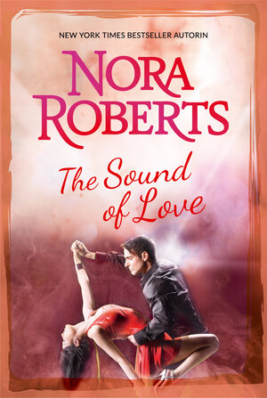 Buchcover The Sound of Love | Nora Roberts | EAN 9783862785025 | ISBN 3-86278-502-5 | ISBN 978-3-86278-502-5
