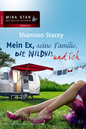 Buchcover Mein Ex, seine Familie, die Wildnis und ich | Shannon Stacey | EAN 9783862785285 | ISBN 3-86278-528-9 | ISBN 978-3-86278-528-5
