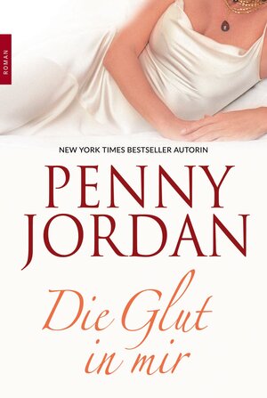Buchcover Die Glut in mir | Penny Jordan | EAN 9783862786039 | ISBN 3-86278-603-X | ISBN 978-3-86278-603-9