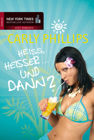Buchcover Heiß, heißer ... Und dann? | Carly Phillips | EAN 9783862786442 | ISBN 3-86278-644-7 | ISBN 978-3-86278-644-2