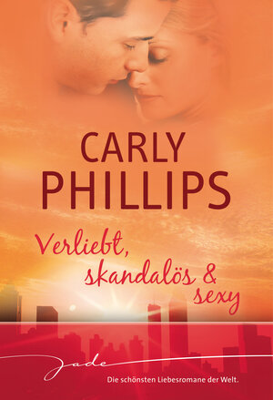 Buchcover Verliebt, skandalös & sexy | Carly Phillips | EAN 9783862786466 | ISBN 3-86278-646-3 | ISBN 978-3-86278-646-6