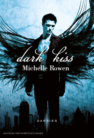 Buchcover Dark Kiss | Michelle Rowen | EAN 9783862787319 | ISBN 3-86278-731-1 | ISBN 978-3-86278-731-9