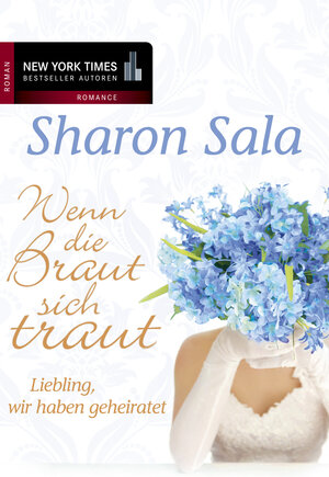 Buchcover Liebling, wir haben geheiratet | Sharon Sala | EAN 9783862787616 | ISBN 3-86278-761-3 | ISBN 978-3-86278-761-6