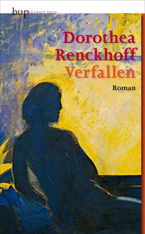 Buchcover Verfallen | Dorothea Renckhoff | EAN 9783862800704 | ISBN 3-86280-070-9 | ISBN 978-3-86280-070-4