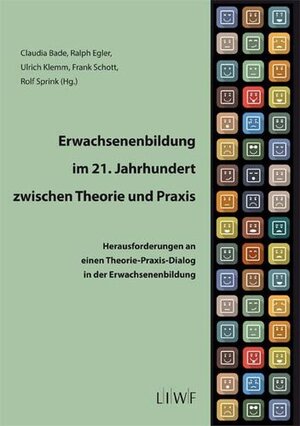 Buchcover Erwachsenenbildung im 21. Jahrhundert zwischen Theorie und Praxis  | EAN 9783862810888 | ISBN 3-86281-088-7 | ISBN 978-3-86281-088-8