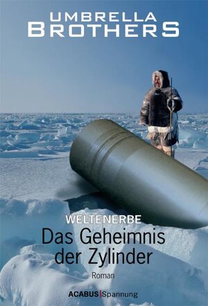 Buchcover Weltenerbe / Weltenerbe. Das Geheimnis der Zylinder | Umbrella Brothers | EAN 9783862820900 | ISBN 3-86282-090-4 | ISBN 978-3-86282-090-0