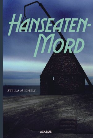 Buchcover Hanseaten-Mord | Stella Michels | EAN 9783862822430 | ISBN 3-86282-243-5 | ISBN 978-3-86282-243-0