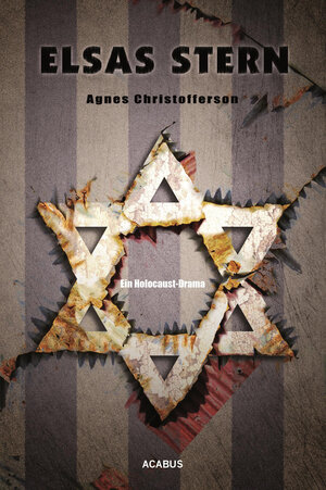Buchcover Elsas Stern. Ein Holocaust-Drama | Agnes Christofferson | EAN 9783862823116 | ISBN 3-86282-311-3 | ISBN 978-3-86282-311-6