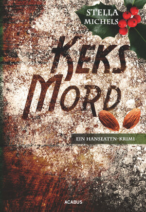 Buchcover Keks-Mord. Ein Hanseaten-Krimi | Stella Michels | EAN 9783862823208 | ISBN 3-86282-320-2 | ISBN 978-3-86282-320-8