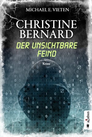Buchcover Christine Bernard. Der unsichtbare Feind | Michael E. Vieten | EAN 9783862824533 | ISBN 3-86282-453-5 | ISBN 978-3-86282-453-3