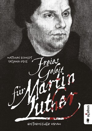 Buchcover Freies Geleit für Martin Luther | Matthias Eckoldt | EAN 9783862824861 | ISBN 3-86282-486-1 | ISBN 978-3-86282-486-1