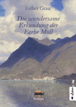 Buchcover Die wundersame Erkundung der Farbe Moll | Esther Grau | EAN 9783862825936 | ISBN 3-86282-593-0 | ISBN 978-3-86282-593-6