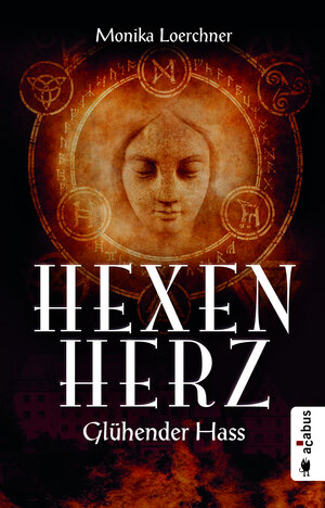 Buchcover Hexenherz. Glühender Hass | Monika Loerchner | EAN 9783862826353 | ISBN 3-86282-635-X | ISBN 978-3-86282-635-3