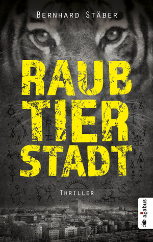 Buchcover Raubtierstadt | Bernhard Stäber | EAN 9783862826506 | ISBN 3-86282-650-3 | ISBN 978-3-86282-650-6