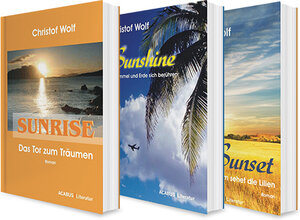 Buchcover Die Sunshine-Trilogie: Sunrise / Sunshine / Sunset. 3 Liebesromane in einem Bundle | Christof Wolf | EAN 9783862826827 | ISBN 3-86282-682-1 | ISBN 978-3-86282-682-7