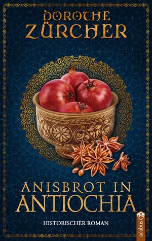 Buchcover Anisbrot in Antiochia | Dorothe Zürcher | EAN 9783862828685 | ISBN 3-86282-868-9 | ISBN 978-3-86282-868-5