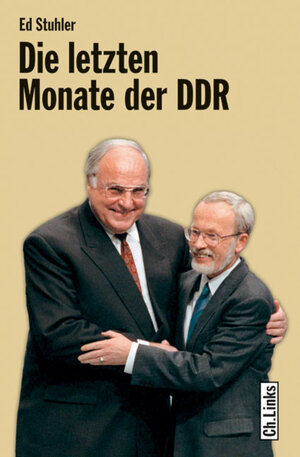 Buchcover Die letzten Monate der DDR | Ed Stuhler | EAN 9783862840700 | ISBN 3-86284-070-0 | ISBN 978-3-86284-070-0